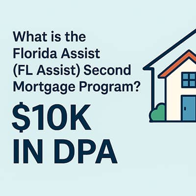 Florida assist second mortgage program 10K DPA