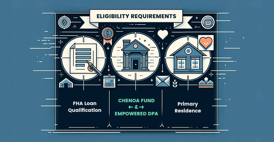 Common eligibility requirements for chenoa fund and empowered dpa