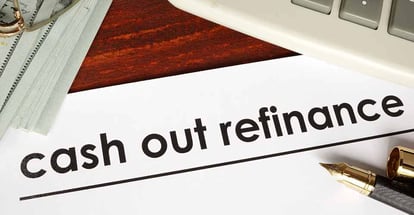 Paper with words cash out refinance